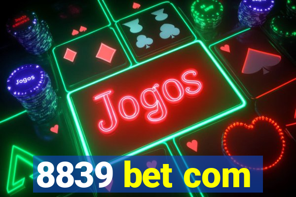 8839 bet com